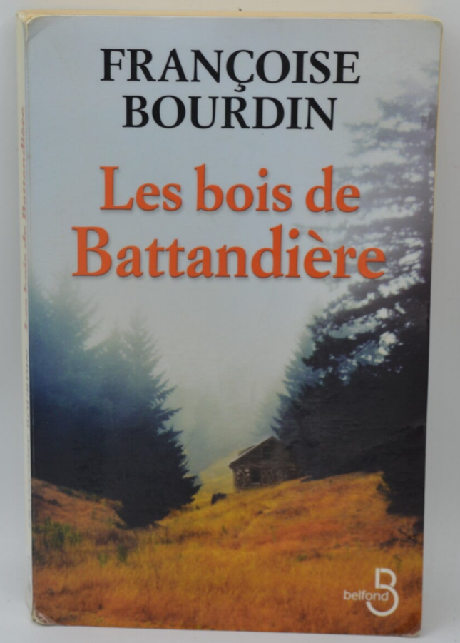 Les Bois de Battandière - Françoise Bourdin - livre