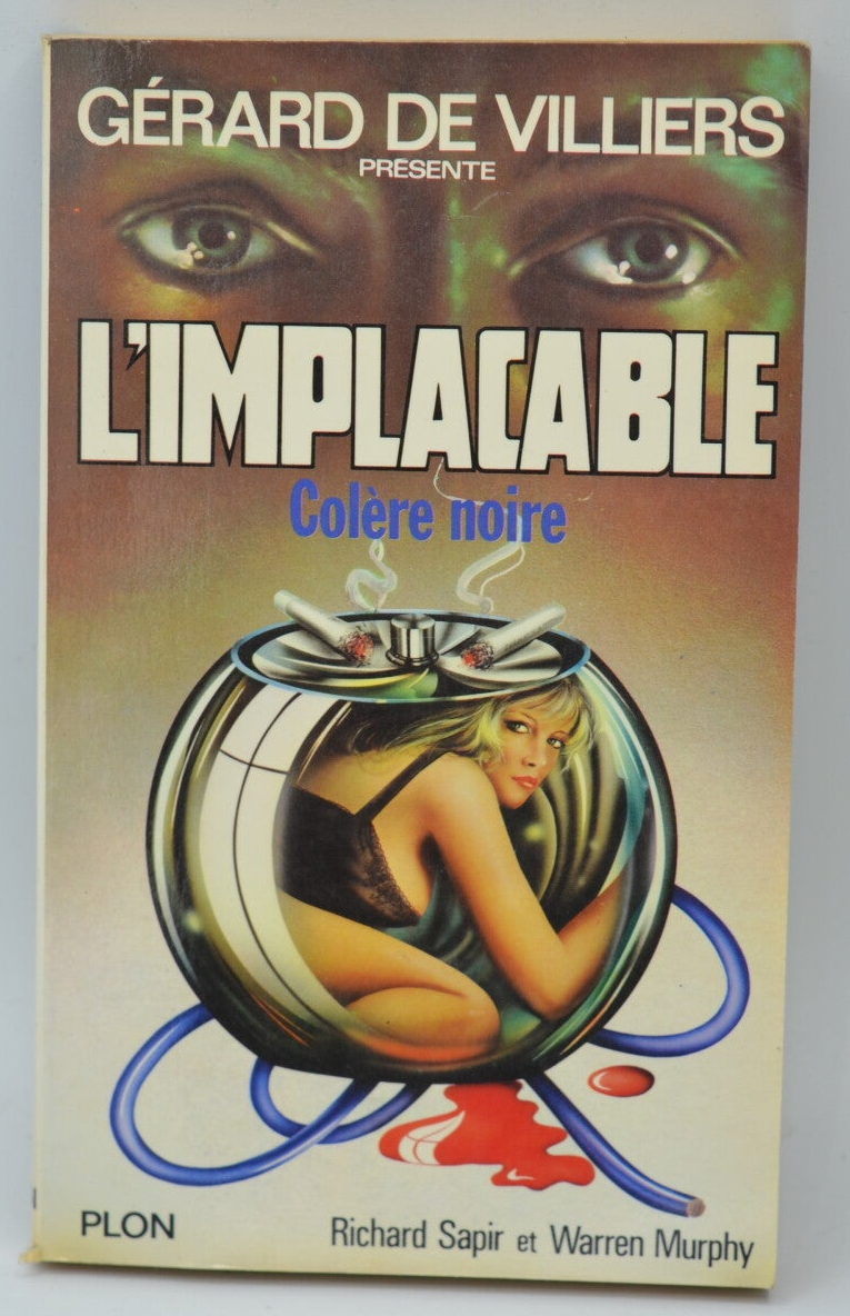 Colère noire - tome 30 - L'implacable - Gérard de Villiers - Richard Sapir Warren Murphy - 1982 - livre