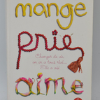 Eat Pray Love - Elizabeth Gilbert - 2011 - Buch