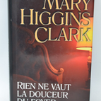 Rien ne vaut la douceur du foyer - Mary Higgins Clark - 2006 - livre
