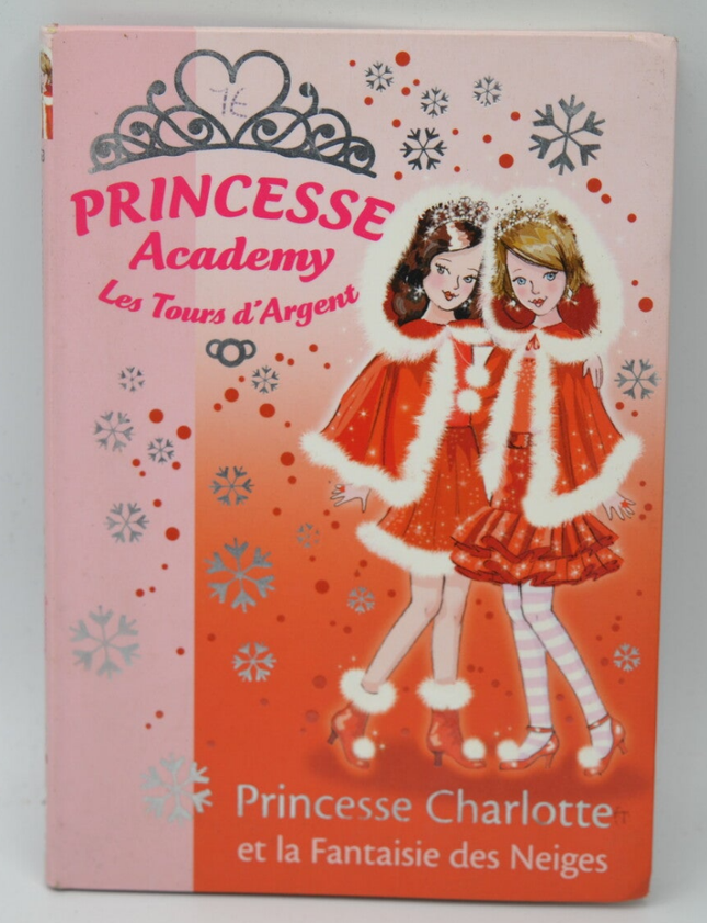 Princess Charlotte and the Snow Fantasy - Princess Academy - Vivian French - Bibliothèque rose - 2007 - book