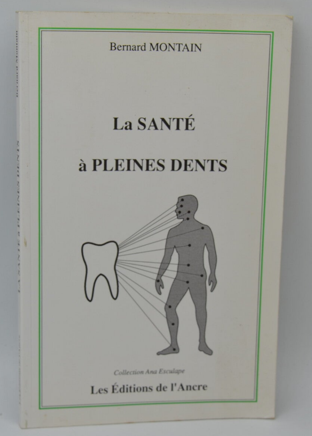 La santé à pleines dents - Bernard Montain - 1993 - livre