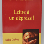 Lettre à un dépressif - Jackie Desbois - 2007 - livre