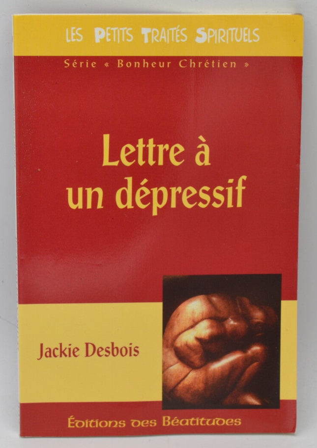 Lettre à un dépressif - Jackie Desbois - 2007 - livre