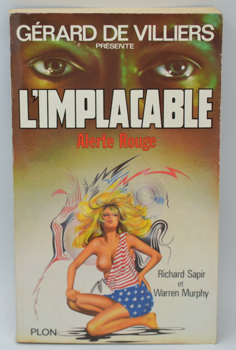 Red Alert - Volume 55 - The Implacable - Gérard de Villiers - Richard Sapir Warren Murphy - 1987 - book