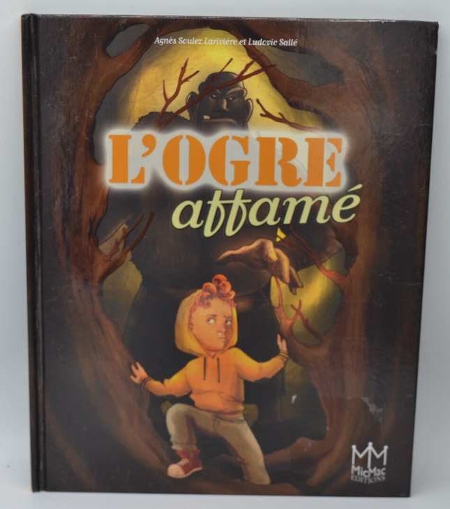L'ogre affamé - Agnès Soulez Larivière - 2013 - livre