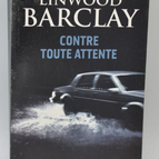 Contre toute attente - Linwood Barclay - 2014 - livre