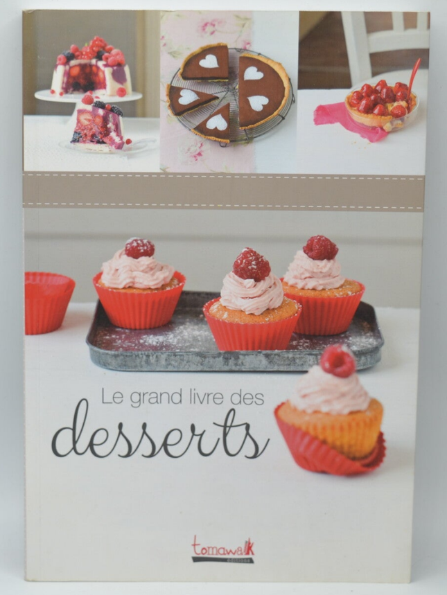 Le Grand Livre des desserts - Emmanuel Renault - 2013 - livre