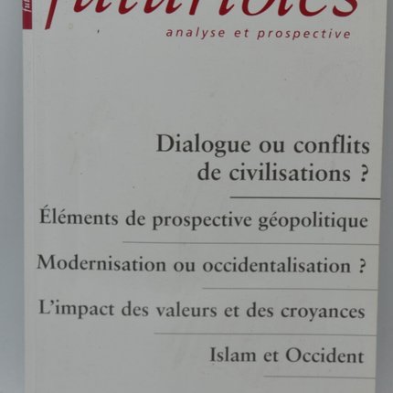 Futuribles - Analyse und Vorausschau - Dialog oder Konflikte der Zivilisationen - 2007 - Buch