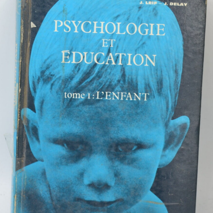 Psychology and Education Volume 1 The Child - Delay Jean Leif Joseph - 1977 - book