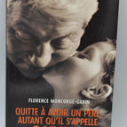 Auch wenn es bedeutet, einen Vater zu haben - Florence Moncorgé Gabin - 2004 - Buch