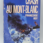 Crash Au Mont-Blanc - Rey Francoise - 1992 - book