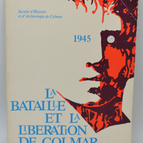 Die Schlacht und Befreiung von Colmar - Gesellschaft für Geschichte und Archäologie - 1975 - Buch