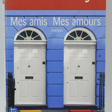 My Friends My Loves - Marc Levy - 2008 - book