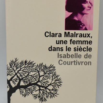 Clara Malraux, a woman in the century - Isabelle de Courtivron - 1992 - book