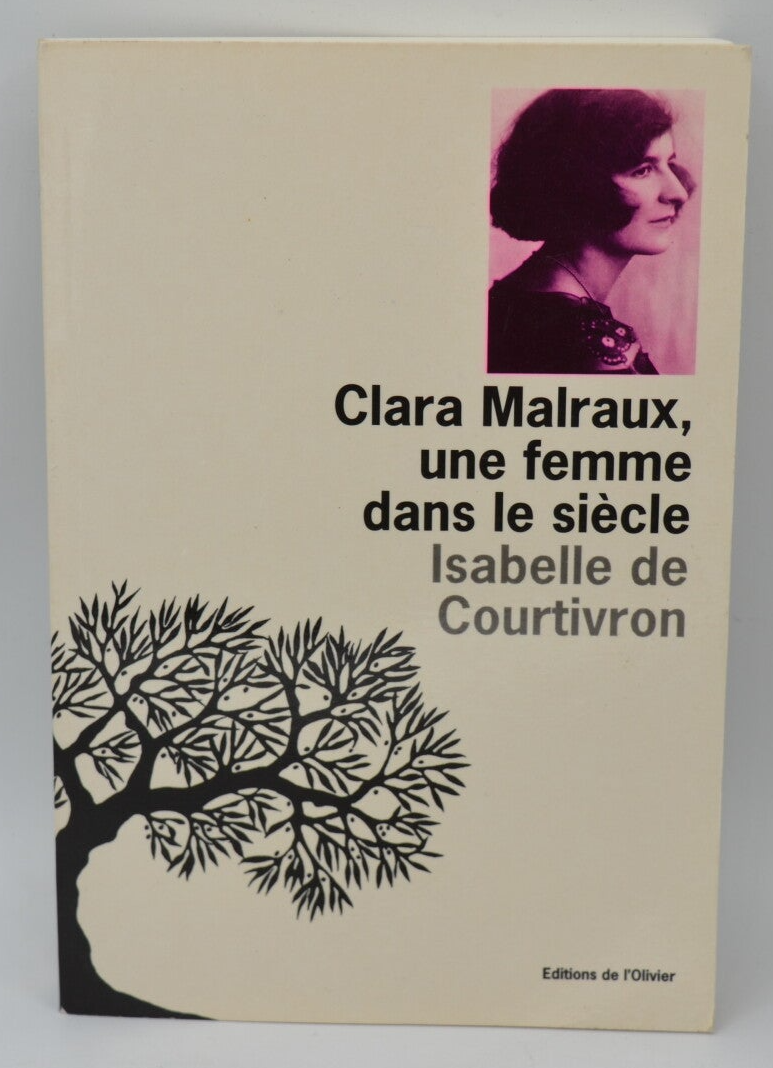 Clara Malraux une femme dans le siècle - Isabelle de Courtivron - 1992 - livre