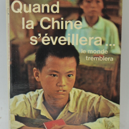 Quand la chine s'eveillera... le monde tremblera - Alain Peyrefitte - livre