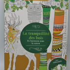 The tranquility of the woods in harmony with nature coloring for adults - My creative break + relaxation CD - 2018 - book