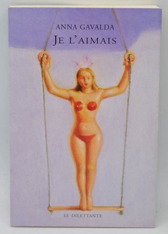 Ich liebte ihn - Anna Gavalda - 2002 - Buch