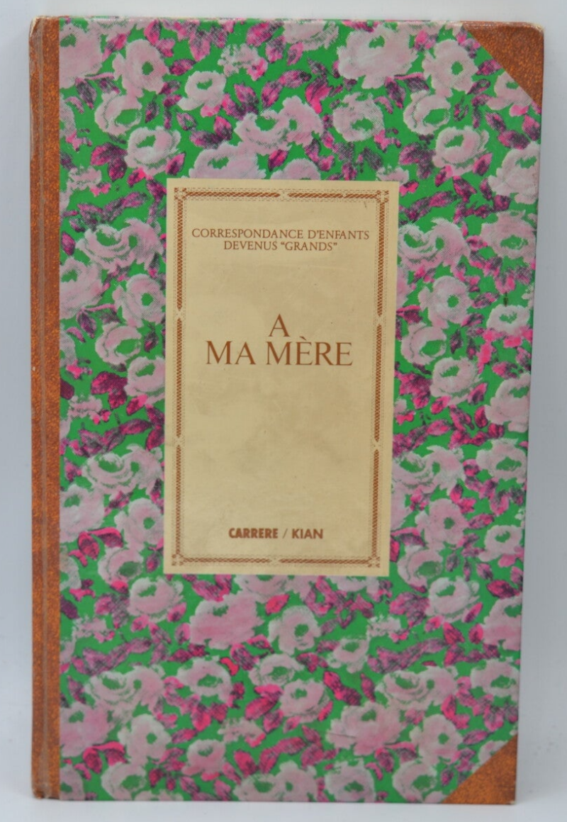 To my mother Correspondence of children who have grown up - AM Kadjar - 1988 - book