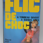Tombeau ouvert à Buenos aires - tome 14 - 1983 - Flic de choc - Fleuve noir - Serge Jacquemard - livre