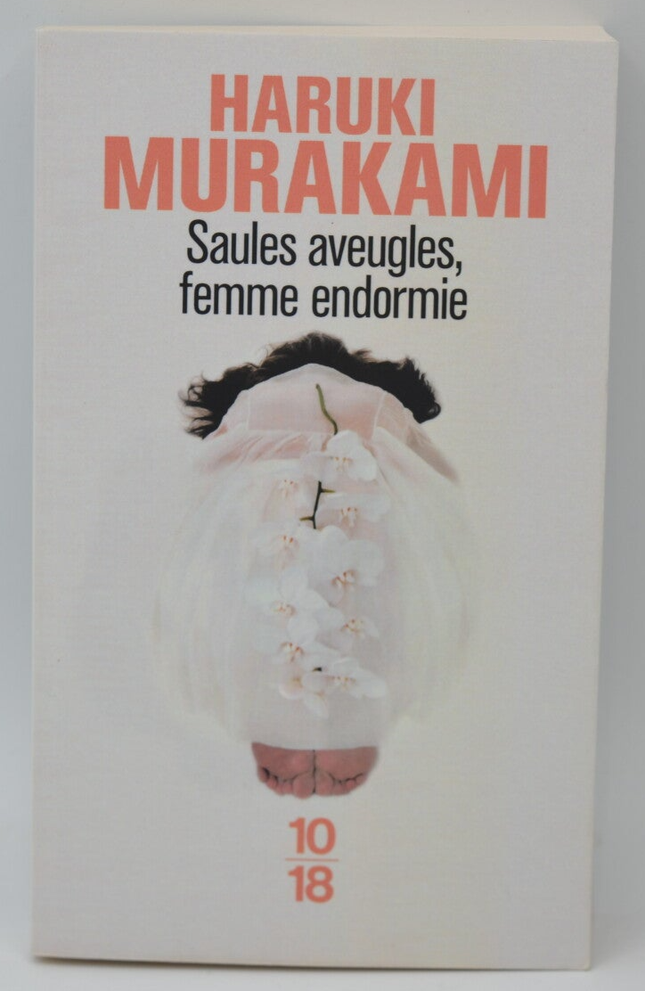 Saules aveugles femme endormie - Haruki Murakami - 2018 - livre