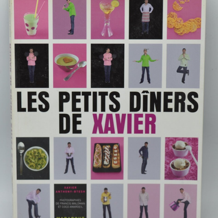 Les petits dîners de Xavier - Xavier Anthony-Btesh - 2005 - livre