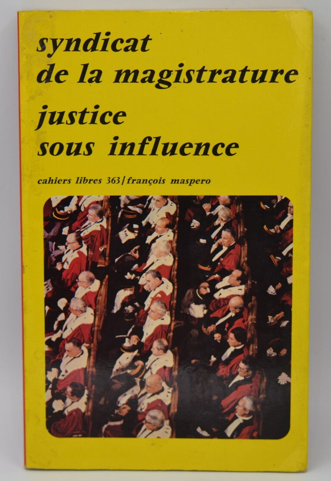 Justice sous influence - Syndicat de la magistrature - 1981 - livre