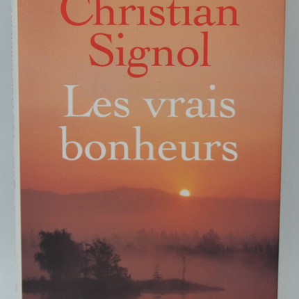 Wahres Glück - Christian Signol - 2005 - Buch