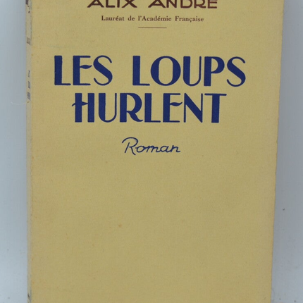 The Wolves Howl - Alix André - 1953 - book