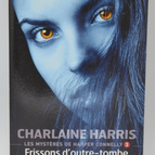 Shivers from Beyond the Grave – Die Geheimnisse von Harper Connelly, Band 3 – Charlaine Harris – 2011 – Buch