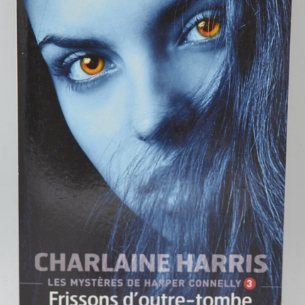 Shivers from Beyond the Grave – Die Geheimnisse von Harper Connelly, Band 3 – Charlaine Harris – 2011 – Buch