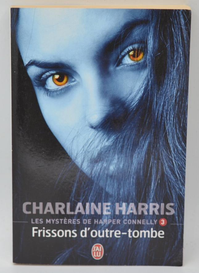 Shivers from Beyond the Grave – Die Geheimnisse von Harper Connelly, Band 3 – Charlaine Harris – 2011 – Buch