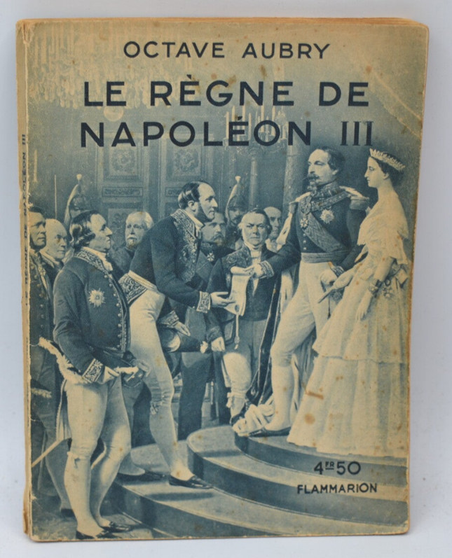 Le règne de Napoléon III - Octave Aubry - 1937 - livre