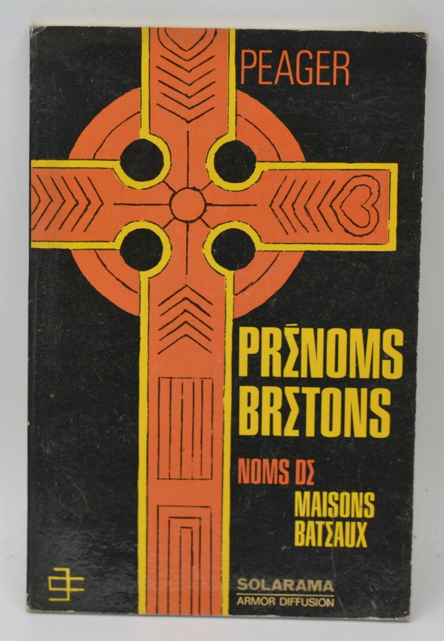 Prénoms Bretons Noms De Maisons. Noms De Bateaux - Peager - 1975 - livre
