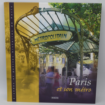 Paris et son métro - Grandes et petites histoires de Paris - Corinne Targat - 2013 - livre