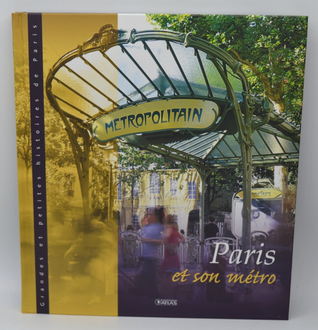 Paris et son métro - Grandes et petites histoires de Paris - Corinne Targat - 2013 - livre