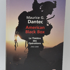 American Black Box The Theater of Operations, 2002-2006 - Maurice G. Dantec - 2009 - Buch