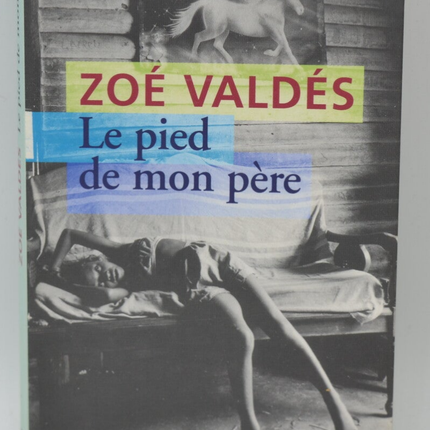 Der Fuß meines Vaters - Zoé Valdés - 2000 - Buch