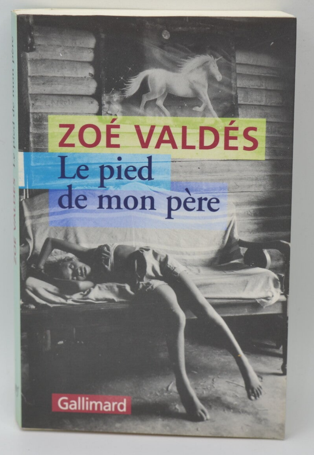 Der Fuß meines Vaters - Zoé Valdés - 2000 - Buch