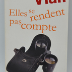 Elles se rendent pas compte - Boris Vian - 2008 - livre