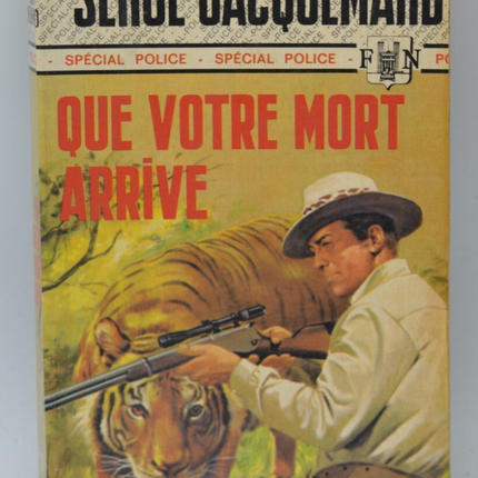 Que votre mort arrive - tome 1173 - 1975 - Spécial police - Fleuve noir - Serge Jacquemard - livre