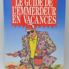 Le guide de l'emmerdeur en vacances - Crosson Thierry - 1992 - livre
