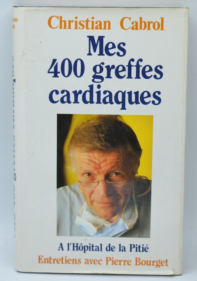 Meine vierhundert Herztransplantationen im Pitié-Krankenhaus - Christian Cabrol - 1987 - Buch