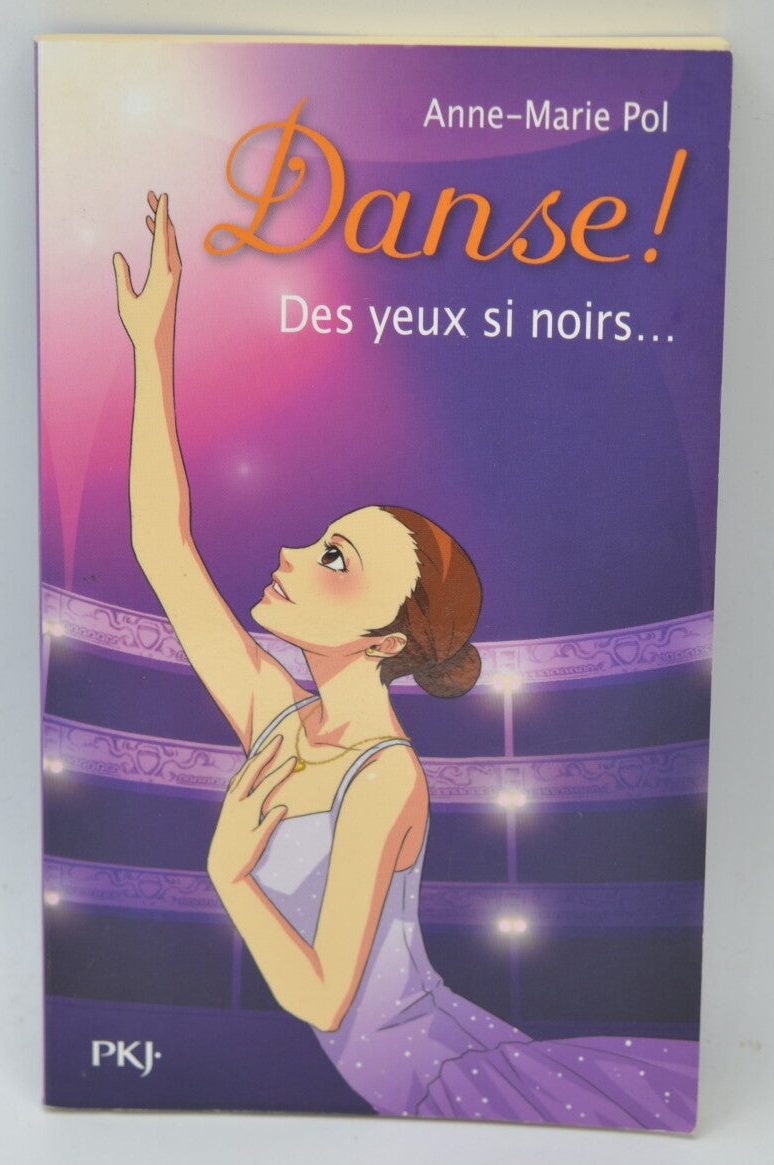 Des Yeux Si Noirs - Danse - Anne-Marie Pol - 2013 - livre