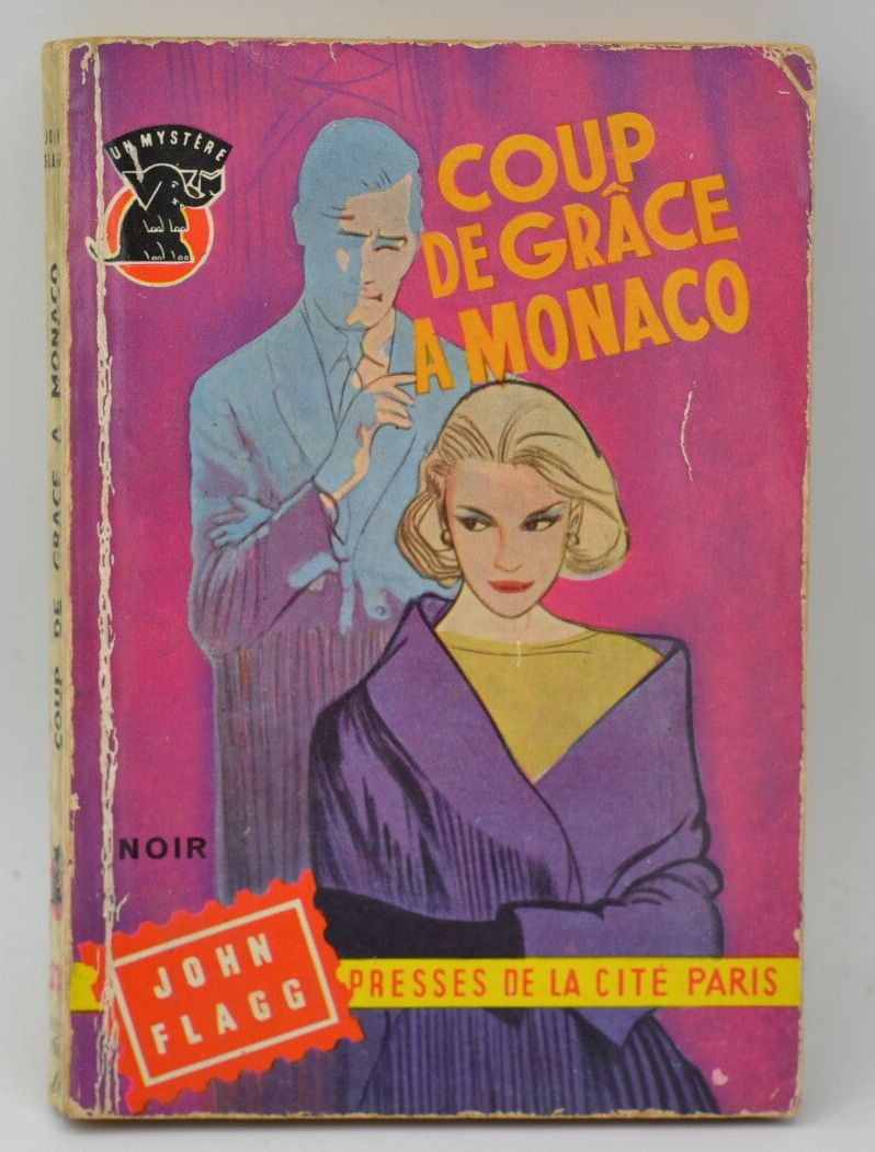 Coup de grâce à Monaco - John Flagg - 1957 - livre