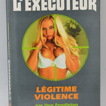 Légitime violence - L'exécuteur 241 - Don Pendleton - Gérard de Villiers - livre