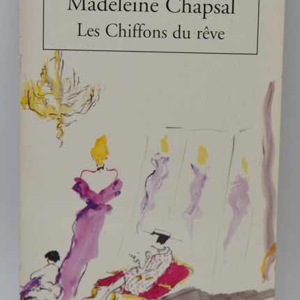 Les Chiffons du rêve - Madeleine Chapsal - 2003 - livre