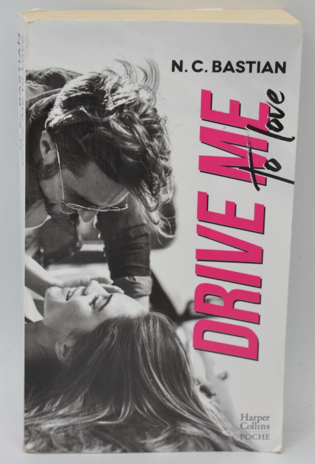 Drive Me to Love - NC Bastian - 2020 - Buch
