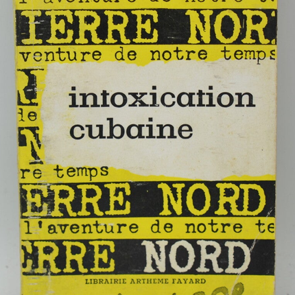 intoxication cubaine - Pierre Nord - 1961 - livre